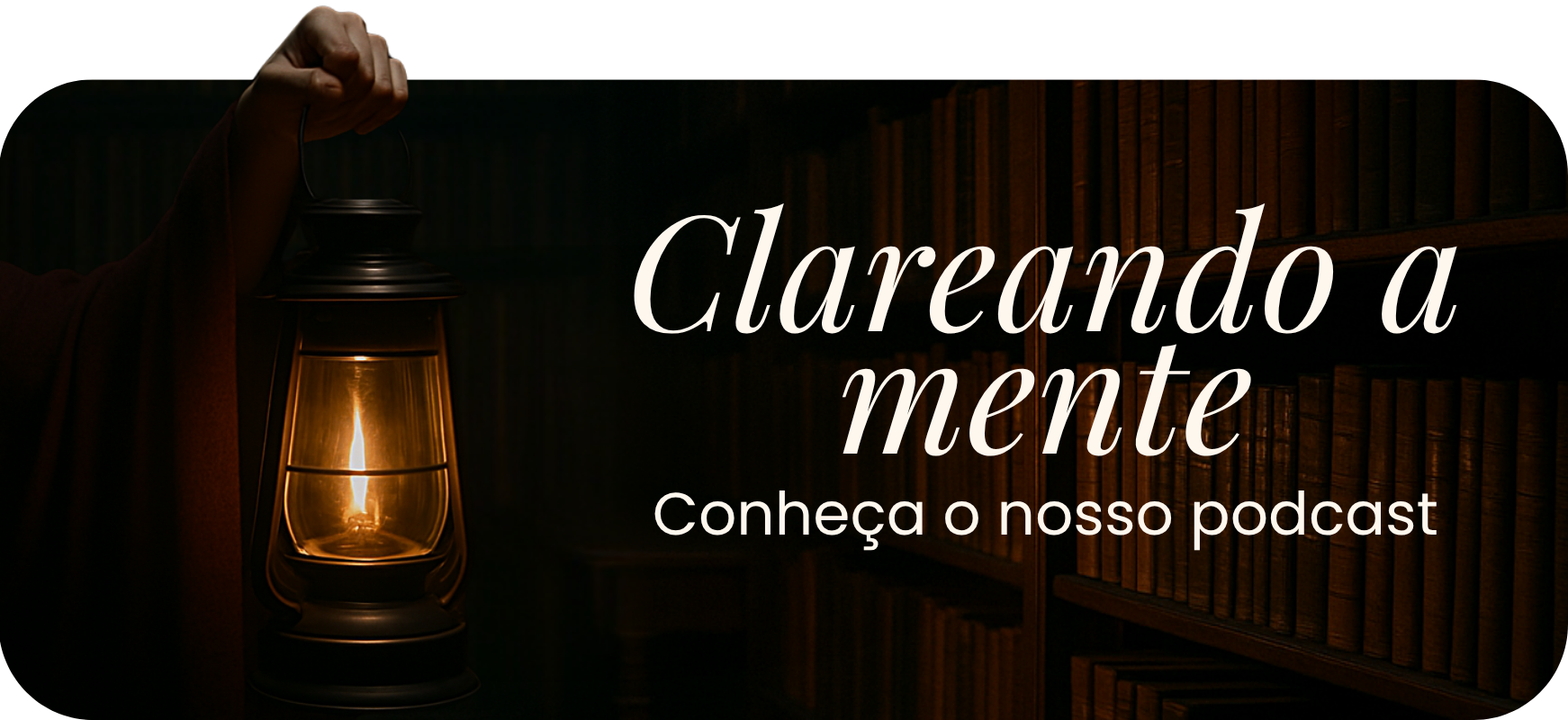 Imagem ilustrativa do botão para acessar o podcast clareando a mente